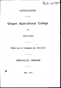 Oregon Agricultural College CATALOGUE 1913-1914 With List of Students for 1912-1913
