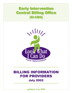 Early Intervention Central Billing Ofﬁce BILLING INFORMATION FOR PROVIDERS