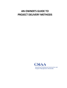 AN OWNER'S GUIDE TO PROJECT DELIVERY METHODS  Advancing Professional Construction and