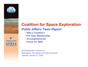 Coalition for Space Exploration Public Affairs Team Report Why a Coalition?