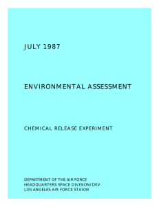 JULY 1987 ENVIRONMENTAL ASSESSMENT CHEMICAL RELEASE EXPERIMENT DEPARTMENT OF THE AIR FORCE