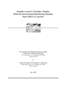 Kodiak Launch Complex, Alaska 2002 Environmental Monitoring Studies April QRLV-2 Launch