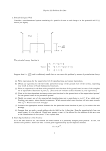 Physics 212 Problem Set One 1. Perturbed Square Well