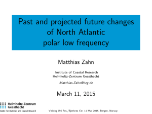 Past and projected future changes of North Atlantic polar low frequency Matthias Zahn