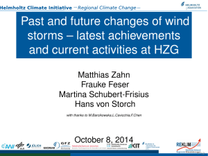 Past and future changes of wind storms – latest achievements Matthias Zahn
