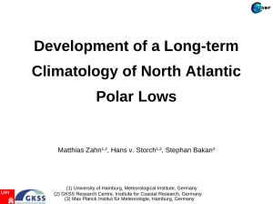 Development of a Long-term Climatology of North Atlantic Polar Lows Matthias Zahn
