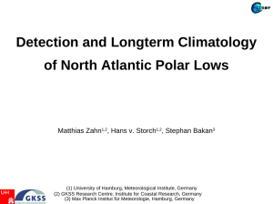 Detection and Longterm Climatology of North Atlantic Polar Lows Matthias Zahn