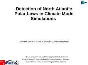 Detection of North Atlantic Polar Lows in Climate Mode Simulations Matthias Zahn