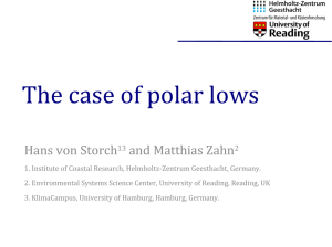 The case of polar lows Hans von Storch and Matthias Zahn