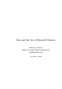 Zen and the Art of Beowulf Clusters Robert G. Brown