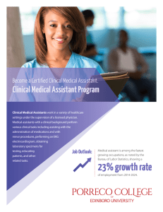 Clinical Medical Assistant Program Become a Certified Clinical Medical Assistant.
