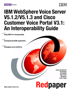 IBM WebSphere Voice Server V5.1.2/V5.1.3 and Cisco Customer Voice Portal V3.1: