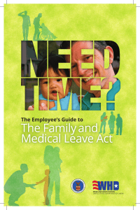 The Family and Medical Leave Act The employee’s guide to