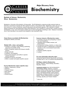 Biochemistry Major Discovery Series Bachelor of Science:  Biochemistry Minor:  Biochemistry