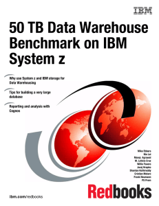 50 TB Data Warehouse Benchmark on IBM System z Mike Ebbers