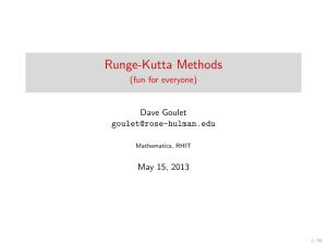 Runge-Kutta Methods (fun for everyone) Dave Goulet