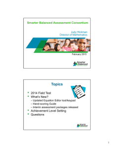 • Topics Smarter Balanced Assessment Consortium 2014 Field Test