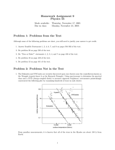 Homework Assignment 9 Physics 55 Problem 1: Problems from the Text Made available: