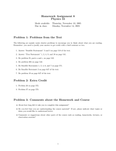 Homework Assignment 8 Physics 55 Problem 1: Problems from the Text Made available: