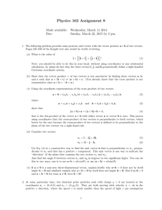 Physics 162 Assignment 8 Made available: Wednesday, March 11 2014 Due: