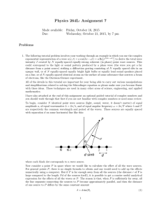 Physics 264L: Assignment 7 Made available: Friday, October 16, 2015 Due: