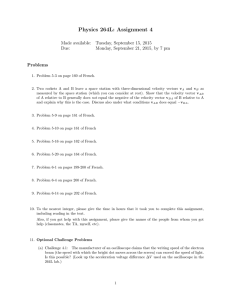 Physics 264L: Assignment 4 Made available: Tuesday, September 15, 2015 Due: