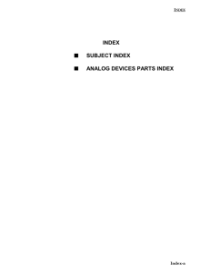 INDEX SUBJECT INDEX ANALOG DEVICES PARTS INDEX ■