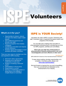 Volunteers ISPE is YOUR Society! What's in it for you?