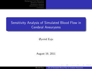 Sensitivity Analysis of Simulated Blood Flow in Cerebral Aneurysms Øyvind Evju