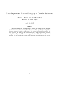 Time Dependent Thermal Imaging of Circular Inclusions Advisor: Dr. Kurt Bryan