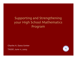 Supporting and Strengthening your High School Mathematics Program Charles A Dana Center