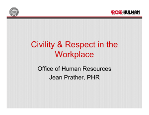 Civility &amp; Respect in the Workplace Office of Human Resources Jean Prather, PHR