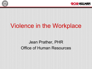 Violence in the Workplace Jean Prather, PHR Office of Human Resources