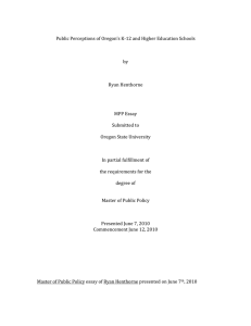   Public Perceptions of Oregon’s K‐12 and Higher Education Schools  by  Ryan Henthorne 