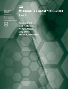 Missouri’s Forest 1999-2003 Part B Andrew D. Hill Mark H. Hansen