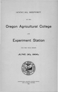 Oregon Agricultural College Experiment Station ANNUAL REPORT JUINE 30,  1896.