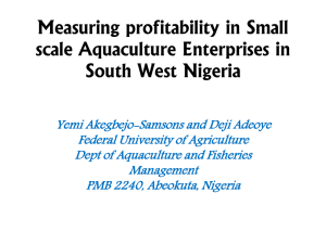 Measuring profitability in Small scale Aquaculture Enterprises in South West Nigeria