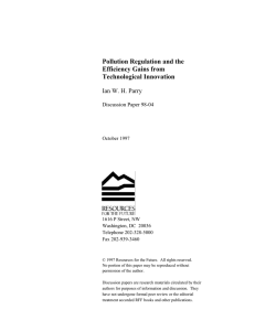 Pollution Regulation and the Efficiency Gains from Technological Innovation Ian W. H. Parry