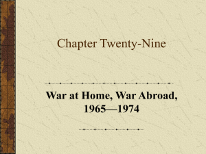 Chapter Twenty-Nine War at Home, War Abroad, 1965—1974