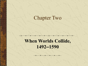 Chapter Two When Worlds Collide, 1492–1590