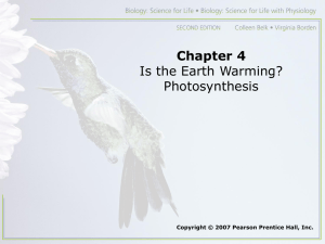 Chapter 4 Is the Earth Warming? Photosynthesis