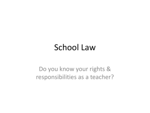 School Law Do you know your rights &amp; responsibilities as a teacher?