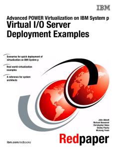 Virtual I/O Server Deployment Examples Advanced POWER Virtualization on IBM System p