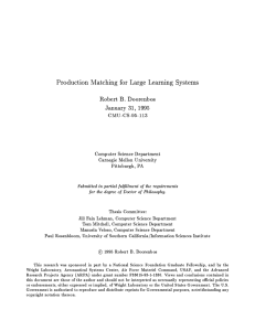Production Matching for Large Learning Systems Computer Science Department Carnegie Mellon University