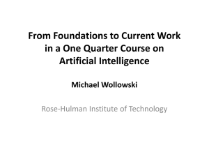 From Foundations to Current Work  in a One Quarter Course on  Artificial Intelligence Michael Wollowski 