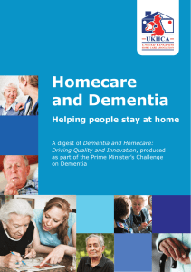 Homecare and Dementia Helping people stay at home Dementia and Homecare: