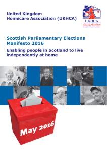 Scottish Parliamentary Elections Manifesto 2016 United Kingdom Homecare Association (UKHCA)