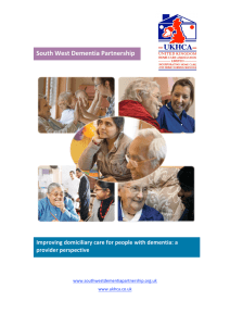 South West Dementia Partnership  Improving domiciliary care for people with dementia: a  provider perspective  