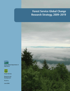 Forest Service Global Change Research Strategy, 2009–2019 United States Department of Agriculture