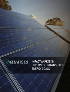 IMPACT ANALYSIS: GOVERNOR BROWN’S 2030 ENERGY GOALS Rigorous Analysis.